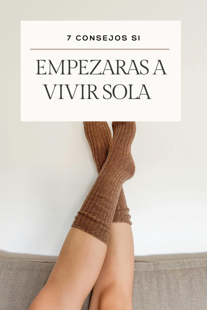 7 Consejos si empezaras a vivir sola